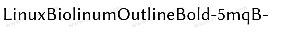 LinuxBiolinumOutlineBold-5mqB字体转换