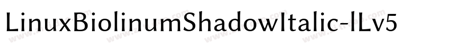LinuxBiolinumShadowItalic-lLv5字体转换