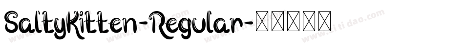 SaltyKitten-Regular字体转换