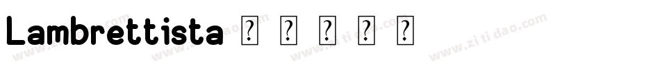 Lambrettista字体转换