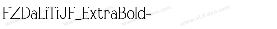 FZDaLiTiJF_ExtraBold字体转换