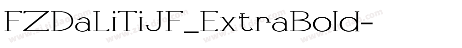 FZDaLiTiJF_ExtraBold字体转换