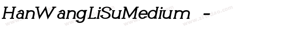 HanWangLiSuMedium生成器字体转换