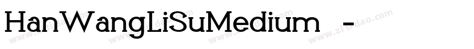 HanWangLiSuMedium转换器字体转换