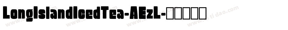 LongIslandIcedTea-AEzL字体转换