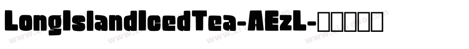 LongIslandIcedTea-AEzL字体转换