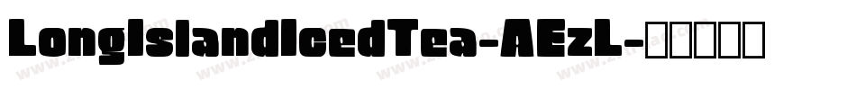 LongIslandIcedTea-AEzL字体转换