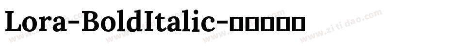Lora-BoldItalic字体转换