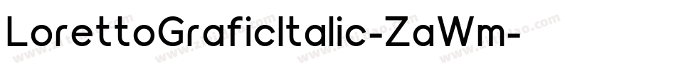 LorettoGraficItalic-ZaWm字体转换