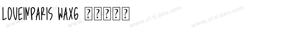 LoveInParis-WaXG字体转换 LoveInParis-WaXG字体转换