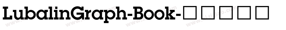 LubalinGraph-Book字体转换 LubalinGraph-Book字体转换