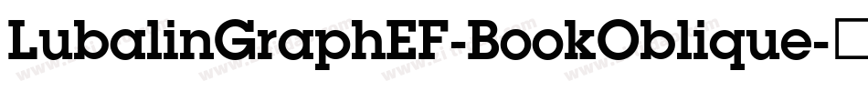 LubalinGraphEF-BookOblique字体转换 LubalinGraphEF-BookOblique字体转换