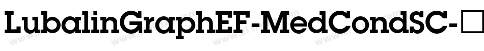 LubalinGraphEF-MedCondSC字体转换 LubalinGraphEF-MedCondSC字体转换