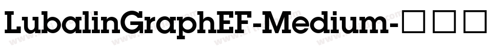 LubalinGraphEF-Medium字体转换 LubalinGraphEF-Medium字体转换