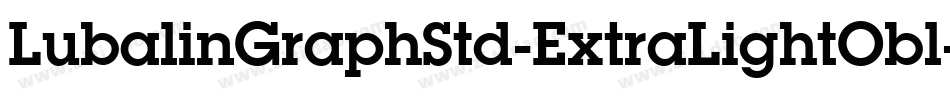 LubalinGraphStd-ExtraLightObl字体转换