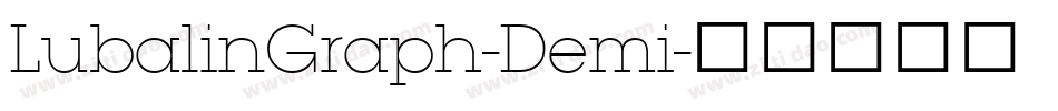 LubalinGraph-Demi字体转换 LubalinGraph-Demi字体转换