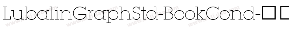 LubalinGraphStd-BookCond字体转换 LubalinGraphStd-BookCond字体转换
