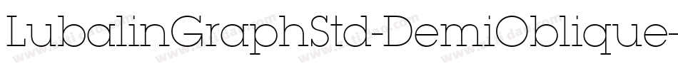 LubalinGraphStd-DemiOblique字体转换 LubalinGraphStd-DemiOblique字体转换