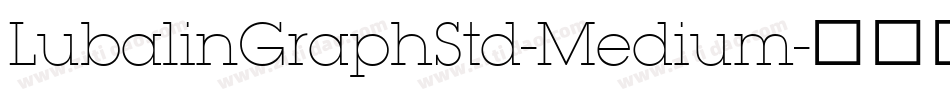 LubalinGraphStd-Medium字体转换