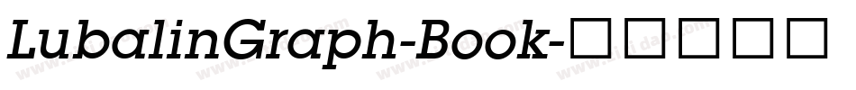 LubalinGraph-Book字体转换 LubalinGraph-Book字体转换
