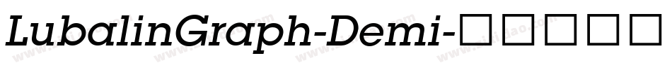 LubalinGraph-Demi字体转换 LubalinGraph-Demi字体转换