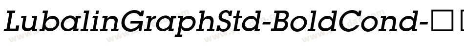 LubalinGraphStd-BoldCond字体转换 LubalinGraphStd-BoldCond字体转换