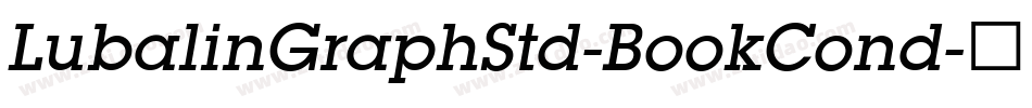 LubalinGraphStd-BookCond字体转换 LubalinGraphStd-BookCond字体转换
