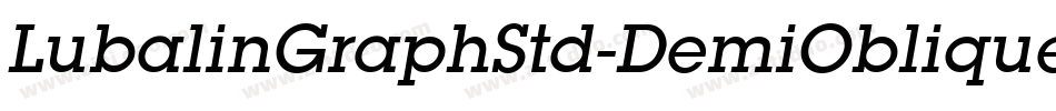 LubalinGraphStd-DemiOblique字体转换 LubalinGraphStd-DemiOblique字体转换