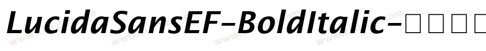LucidaSansEF-BoldItalic字体转换