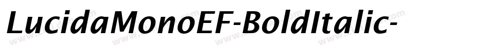 LucidaMonoEF-BoldItalic字体转换 LucidaMonoEF-BoldItalic字体转换