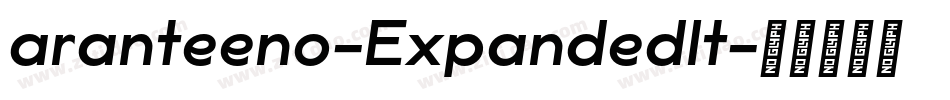 aranteeno-ExpandedIt字体转换 aranteeno-ExpandedIt字体转换