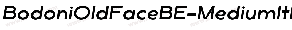 BodoniOldFaceBE-MediumItExp字体转换 BodoniOldFaceBE-MediumItExp字体转换