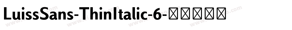 LuissSans-ThinItalic-6字体转换