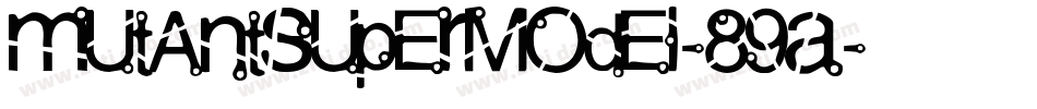 MutantSupermodel-89A字体转换
