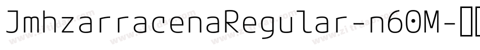 JmhzarracenaRegular-n60M字体转换