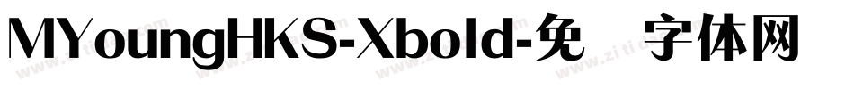 MYoungHKS-Xbold字体转换
