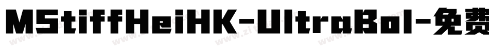 MStiffHeiHK-UltraBol字体转换