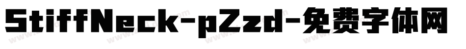 StiffNeck-pZzd字体转换 StiffNeck-pZzd字体转换