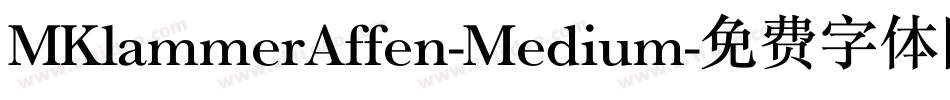 MKlammerAffen-Medium字体转换 MKlammerAffen-Medium字体转换