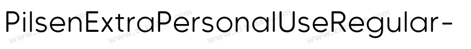 PilsenExtraPersonalUseRegular-axpZm字体转换 PilsenExtraPersonalUseRegular-axpZm字体转换