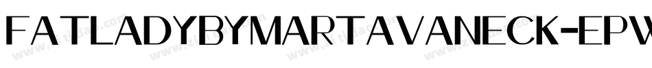 FatLadyByMartaVanEck-ePWe字体转换