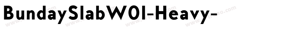 BundaySlabW01-Heavy字体转换 BundaySlabW01-Heavy字体转换