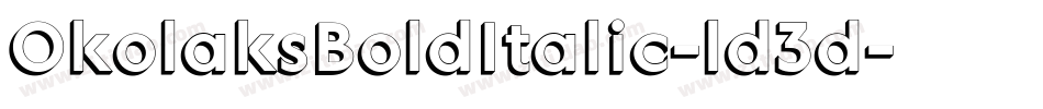 OkolaksBoldItalic-ld3d字体转换
