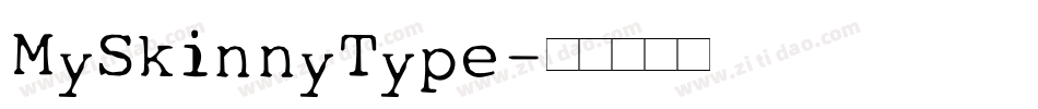 MySkinnyType字体转换