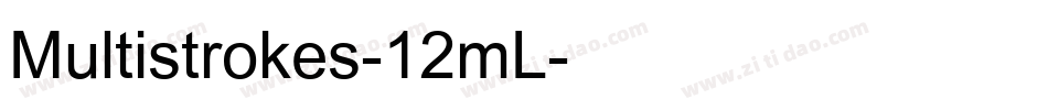 Multistrokes-12mL字体转换