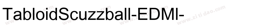 TabloidScuzzball-EDMl字体转换
