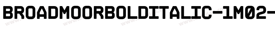 BroadmoorBoldItalic-1M02字体转换