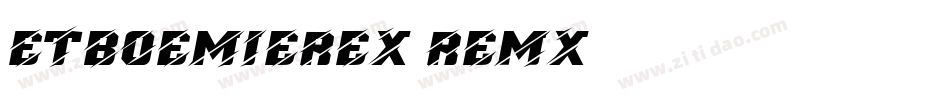 Etboemierex-reMx字体转换