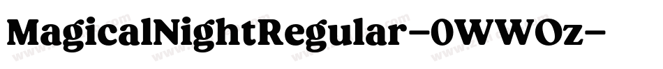 MagicalNightRegular-0WWOz字体转换