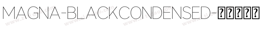 Magna-BlackCondensed字体转换